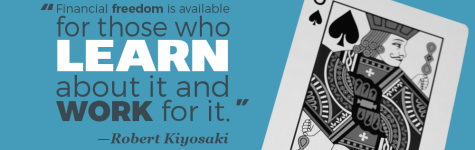 "Financial freedom is available for those who learn about it and work for it." —Robert Kiyosaki