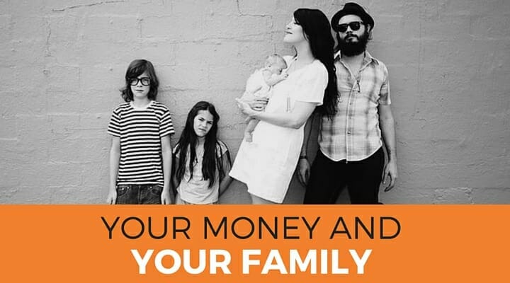 Your Money and Your Family