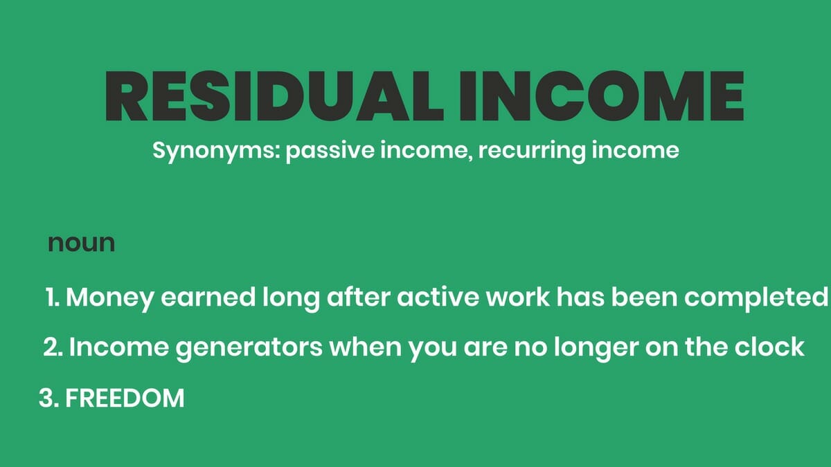 Get Started Making Residual Income: Make More By Doing Less