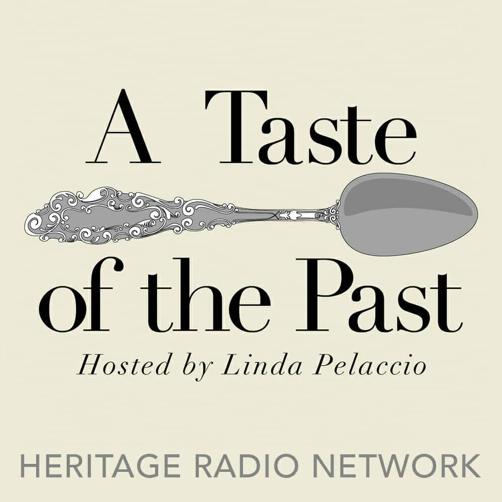 A Taste of the Past, hosted by Linda Pelaccio