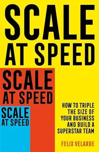 Scale At Speed: How to Triple the Size of Your Business
